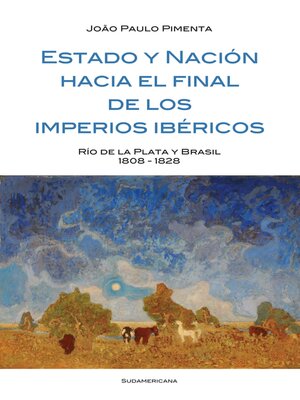 cover image of Estado y Nación al final de los imperios ibéricos